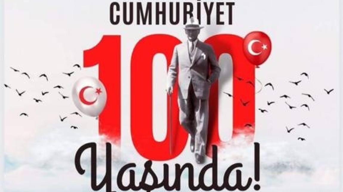 CUMHURİYET'İMİZ 100 YAŞINDA 